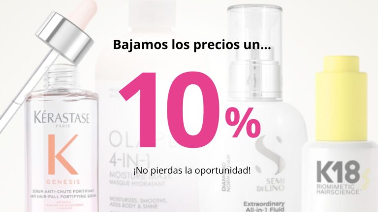 ¡Ahorra mientras mimas tu cabello! Hemos bajado un 10% el precio de nuestros productos